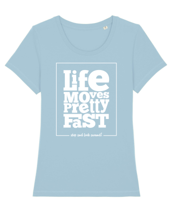 Viața trece repede Sky Blue
