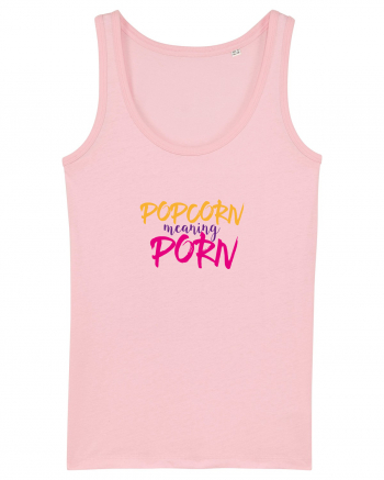 Popcorn meaning Porn Cotton Pink