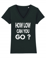 How Low Can You Go? Tricou mânecă scurtă guler V Damă Evoker