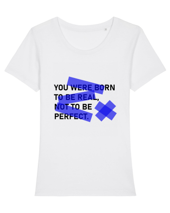 Born to be REAL White