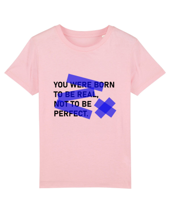 Born to be REAL Cotton Pink