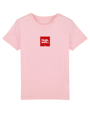 Yeah, well... Cotton Pink