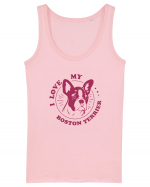 I Love My Boston Terrier Maiou Damă Dreamer