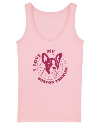 I Love My Boston Terrier Cotton Pink