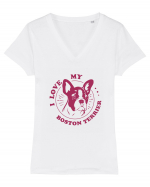 I Love My Boston Terrier Tricou mânecă scurtă guler V Damă Evoker