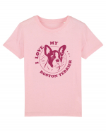 I Love My Boston Terrier Tricou mânecă scurtă  Copii Mini Creator