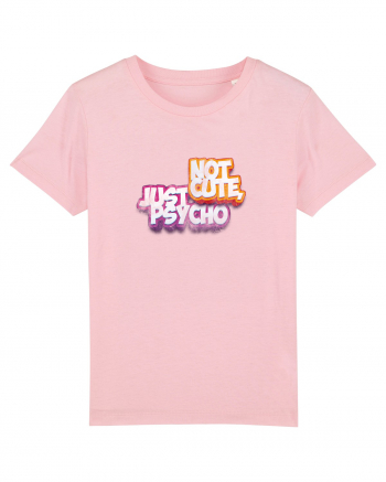 Not cute, just psycho Cotton Pink