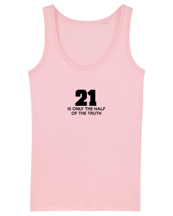 21 - is only the half of the truth Cotton Pink