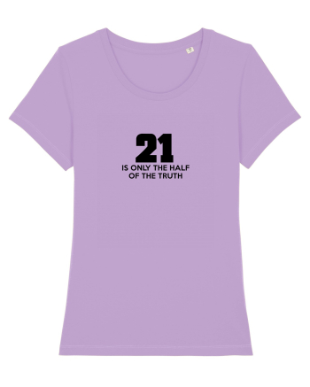 21 - is only the half of the truth Lavender Dawn
