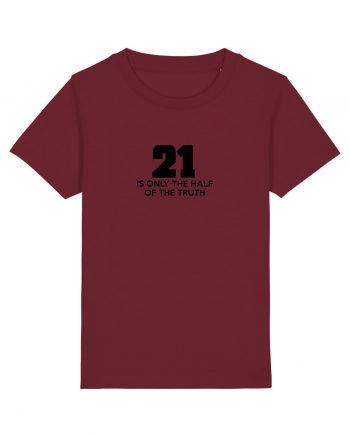 21 - is only the half of the truth Burgundy