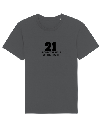 21 - is only the half of the truth Anthracite