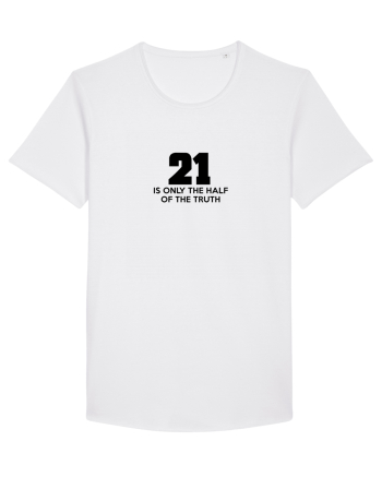 21 - is only the half of the truth White