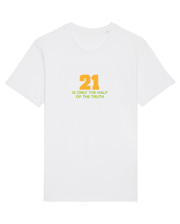 21 - is only the half of the truth White