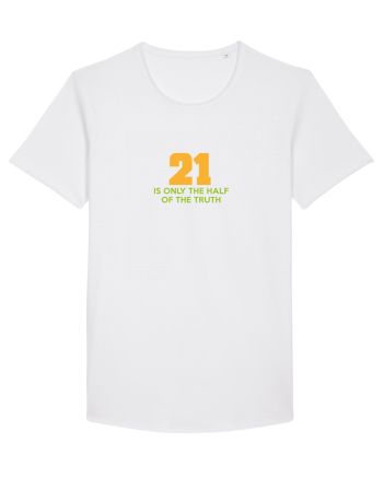 21 - is only the half of the truth White