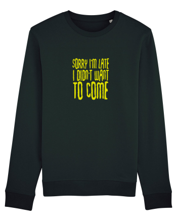 Sorry I'm late Black