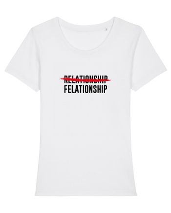 Relationship / Felationship White