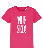 Enough Said! - 'Nuf Sed! Tricou mânecă scurtă  Copii Mini Creator