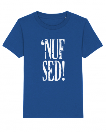 Enough Said! - 'Nuf Sed! Majorelle Blue