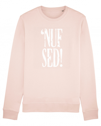 Enough Said! - 'Nuf Sed! Candy Pink