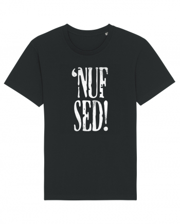 Enough Said! - 'Nuf Sed! Black