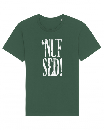 Enough Said! - 'Nuf Sed! Bottle Green