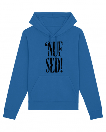 Enough Said! - 'Nuf Sed! Royal Blue