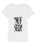 Enough Said! - 'Nuf Sed! Tricou mânecă scurtă guler V Damă Evoker