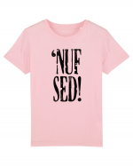 Enough Said! - 'Nuf Sed! Tricou mânecă scurtă  Copii Mini Creator