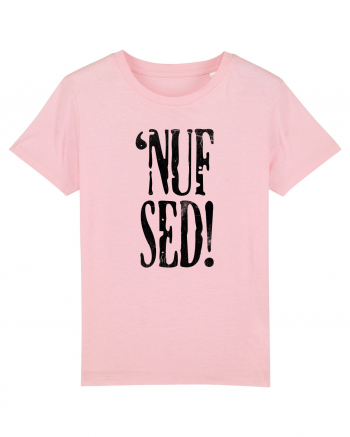 Enough Said! - 'Nuf Sed! Cotton Pink