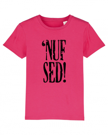 Enough Said! - 'Nuf Sed! Raspberry