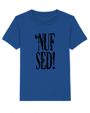 Enough Said! - 'Nuf Sed! Majorelle Blue