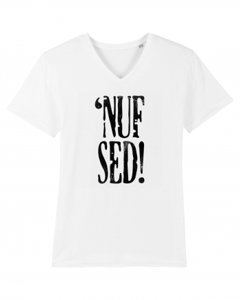 Enough Said! - 'Nuf Sed! White