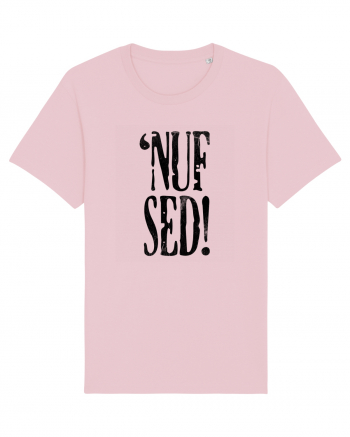 Enough Said! - 'Nuf Sed! Cotton Pink