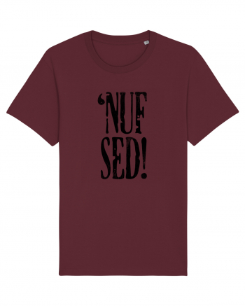 Enough Said! - 'Nuf Sed! Burgundy