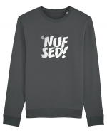 Enough Said! - 'Nuf Sed! Bluză mânecă lungă Unisex Rise