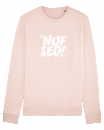 Enough Said! - 'Nuf Sed! Candy Pink