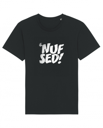 Enough Said! - 'Nuf Sed! Black
