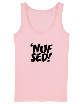 Enough Said! - 'Nuf Sed! Cotton Pink