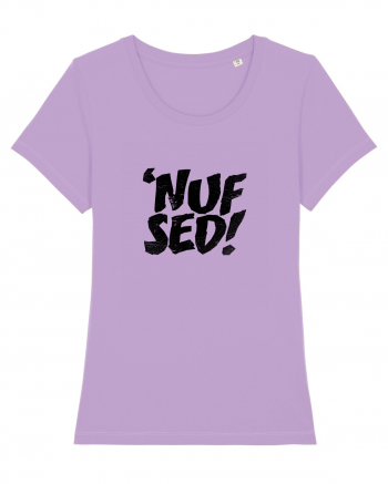 Enough Said! - 'Nuf Sed! Lavender Dawn