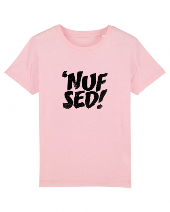 Enough Said! - 'Nuf Sed! Cotton Pink