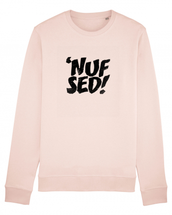 Enough Said! - 'Nuf Sed! Candy Pink