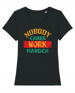 Retro Nobody Cares Work Harder Tricou mânecă scurtă guler larg fitted Damă Expresser