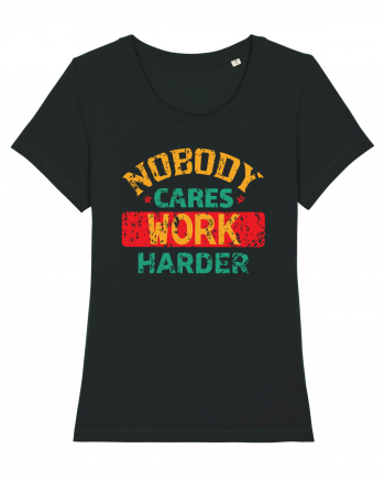 Retro Nobody Cares Work Harder Black