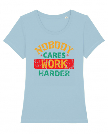 Retro Nobody Cares Work Harder Sky Blue