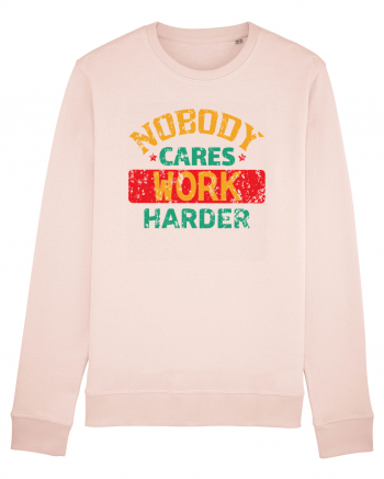 Retro Nobody Cares Work Harder Candy Pink