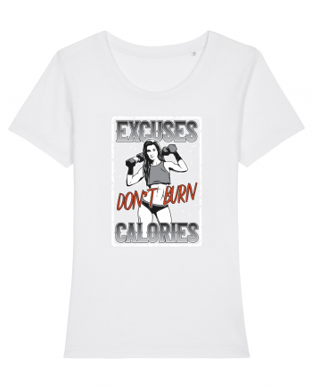 Excuses Don't Burn Calories White