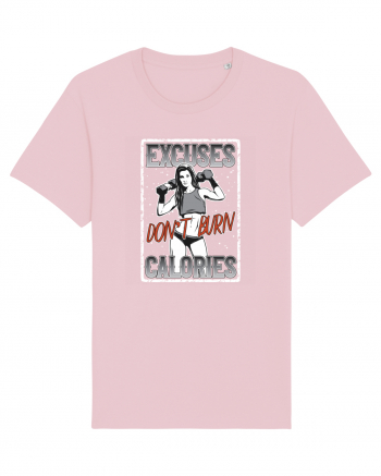 Excuses Don't Burn Calories Cotton Pink