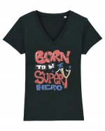 Born To Be Super Hero Tricou mânecă scurtă guler V Damă Evoker