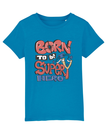 Born To Be Super Hero Azur