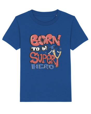Born To Be Super Hero Majorelle Blue